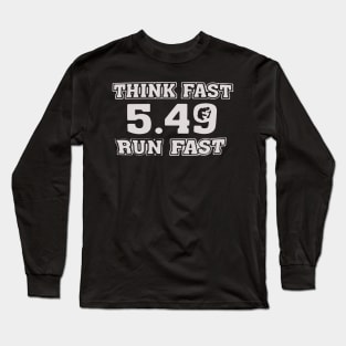 Chad Powers Think Fast Run Fast 549 Long Sleeve T-Shirt